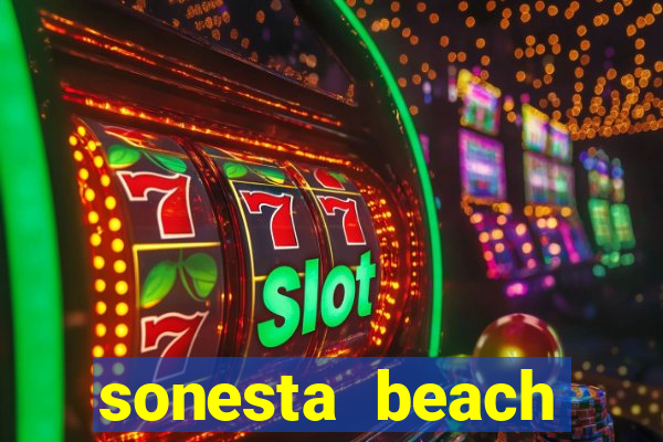 sonesta beach resort casino