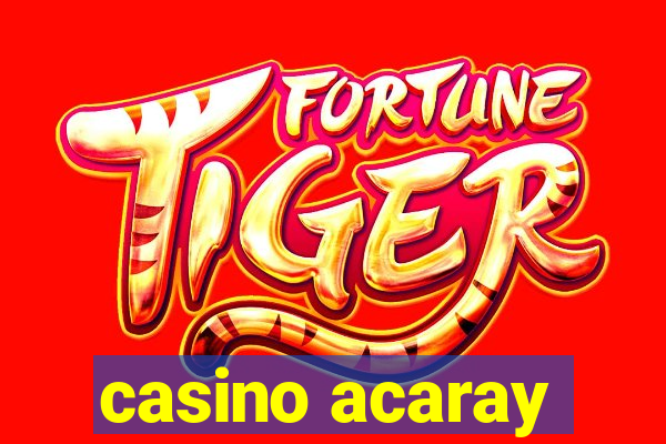 casino acaray