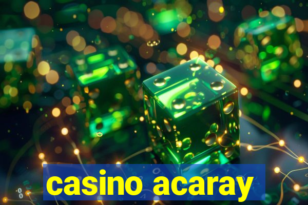 casino acaray