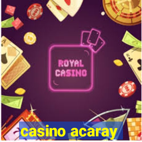 casino acaray