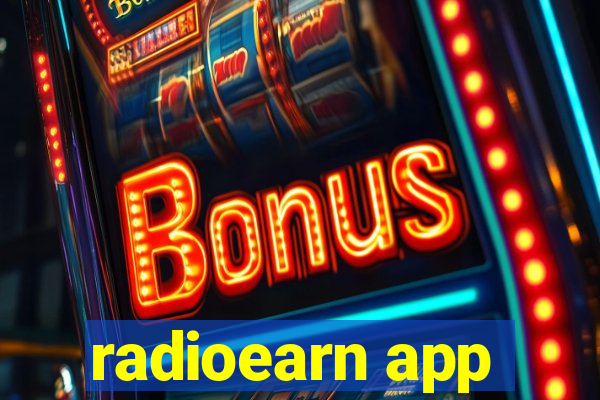 radioearn app