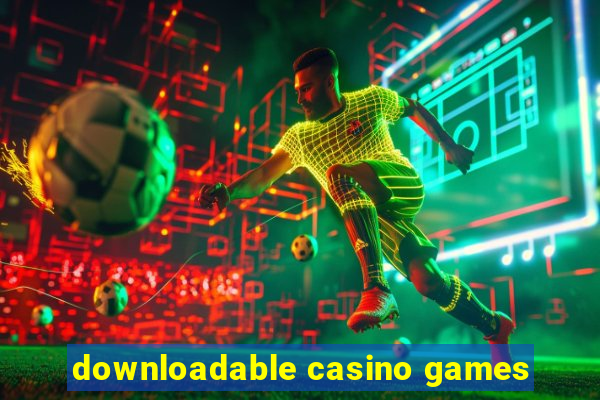 downloadable casino games