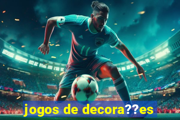 jogos de decora??es