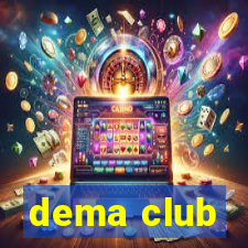 dema club