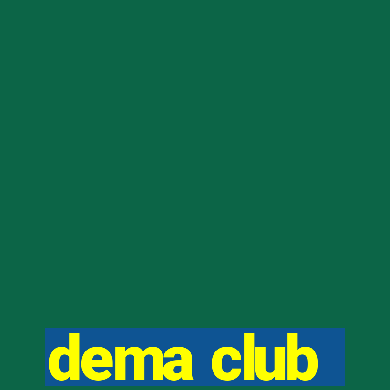 dema club