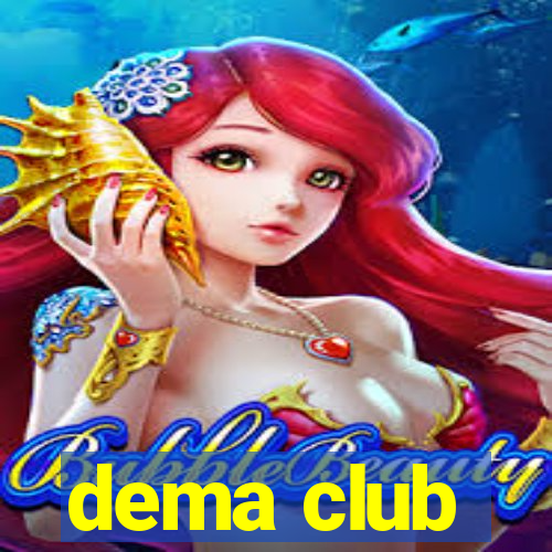 dema club