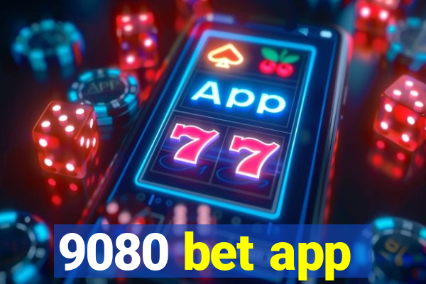 9080 bet app