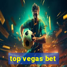 top vegas bet