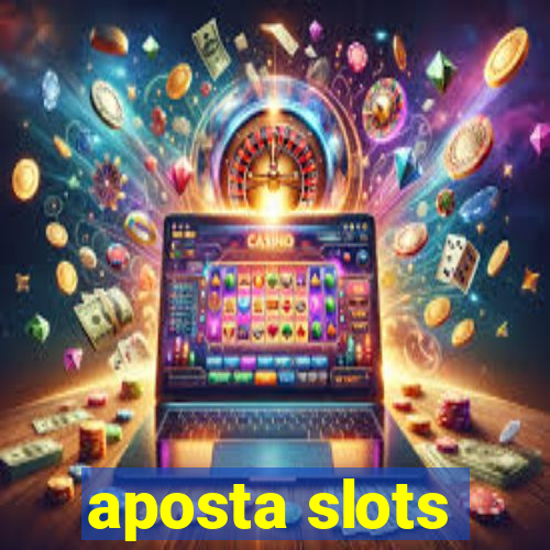 aposta slots