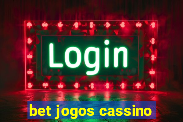 bet jogos cassino