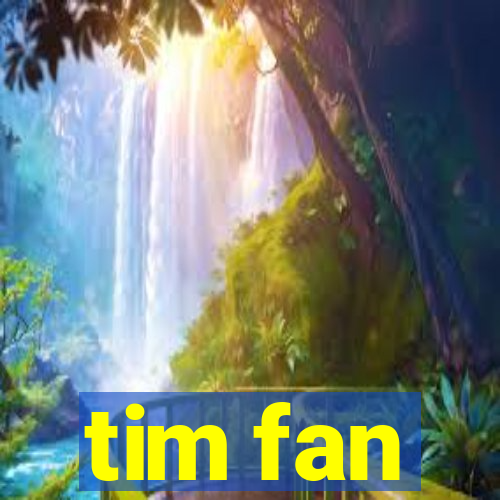 tim fan