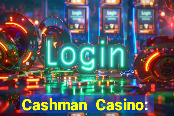 Cashman Casino: Pokies & Slots