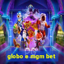 globo e mgm bet