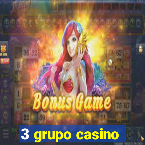 3 grupo casino