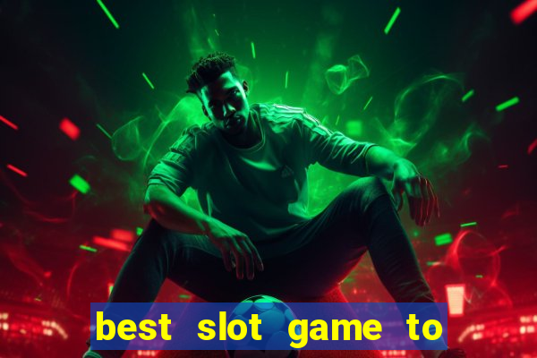 best slot game to win money