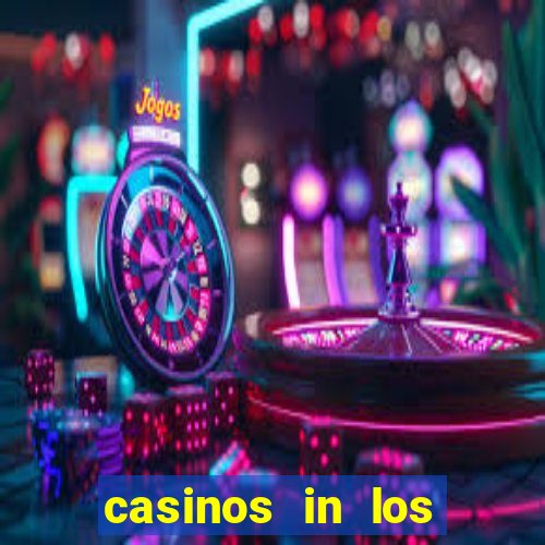 casinos in los angeles california