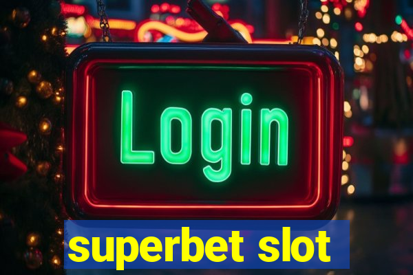 superbet slot