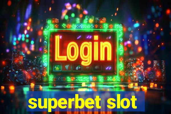 superbet slot