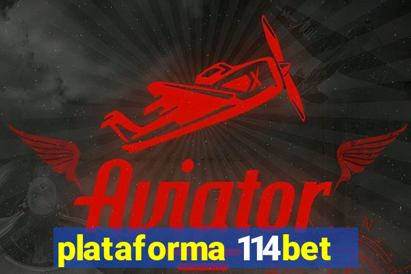 plataforma 114bet