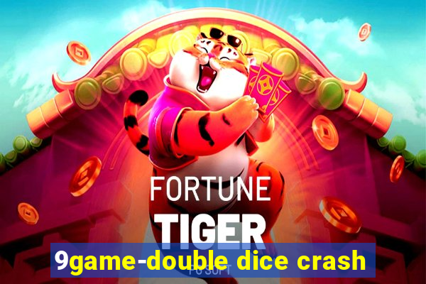 9game-double dice crash