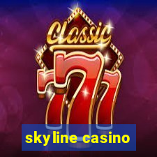 skyline casino