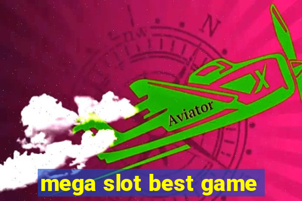 mega slot best game