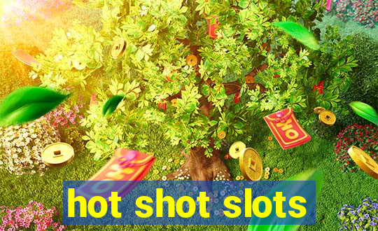 hot shot slots