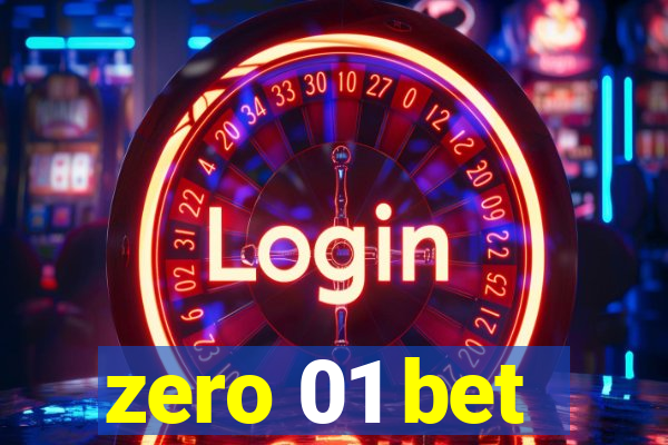 zero 01 bet