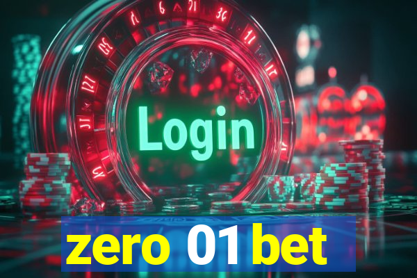 zero 01 bet