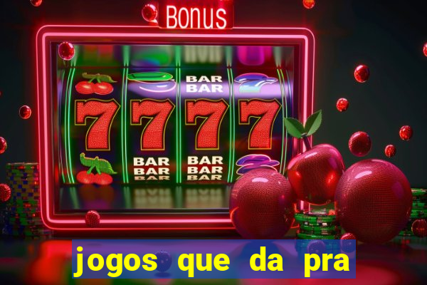 jogos que da pra sacar dinheiro