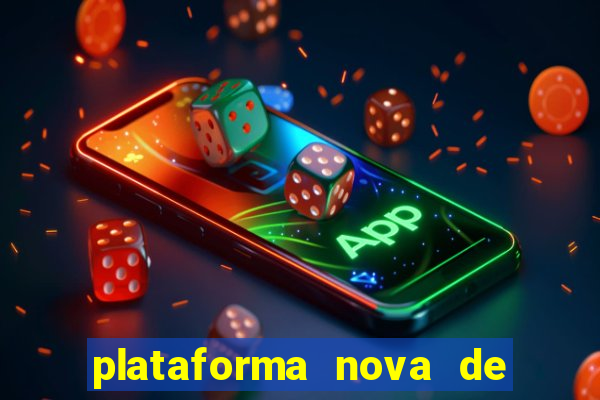 plataforma nova de jogo do tigrinho