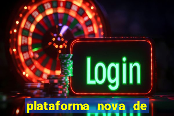 plataforma nova de jogo do tigrinho