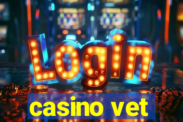 casino vet