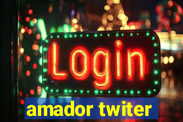 amador twiter