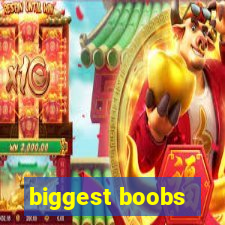 biggest boobs