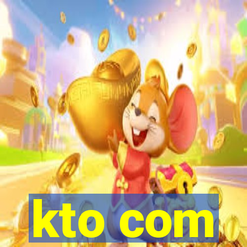 kto com