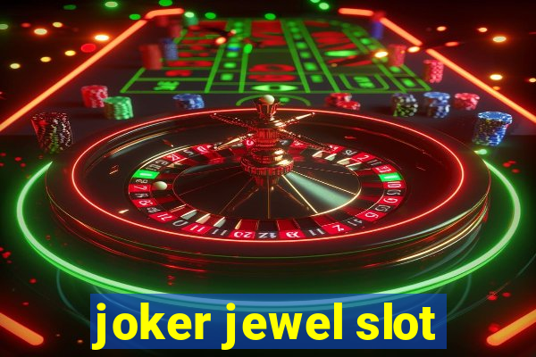 joker jewel slot