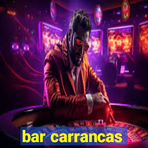 bar carrancas