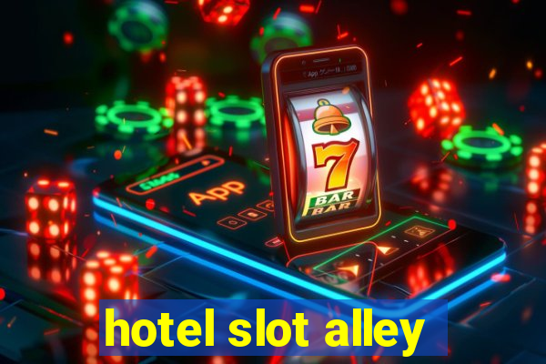 hotel slot alley