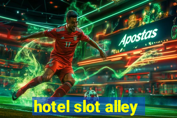 hotel slot alley