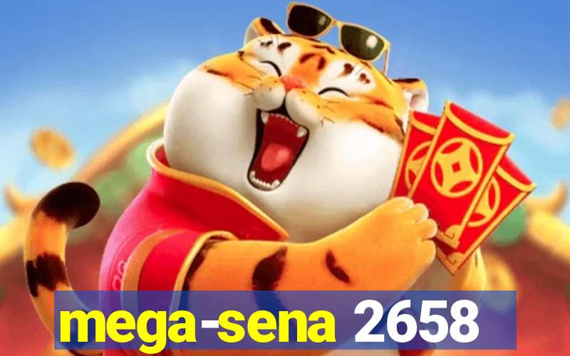 mega-sena 2658