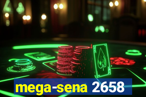 mega-sena 2658