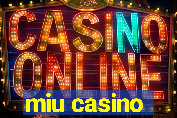 miu casino