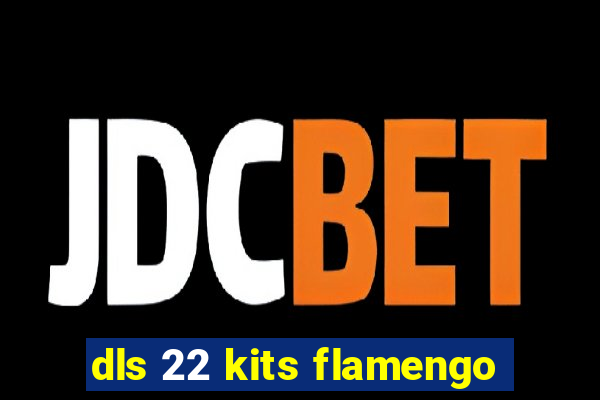 dls 22 kits flamengo