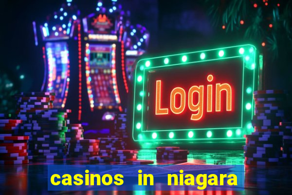 casinos in niagara falls ontario