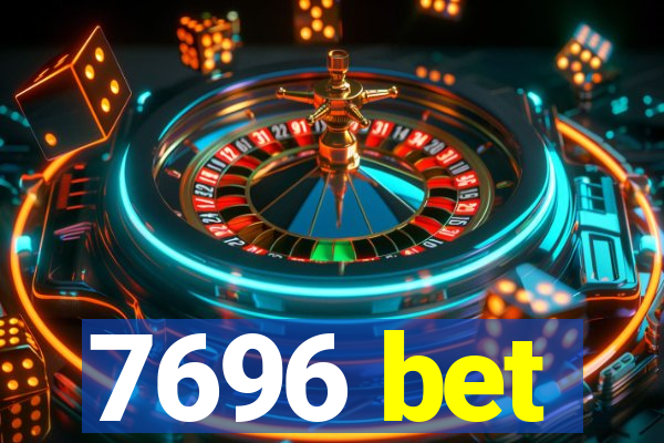 7696 bet