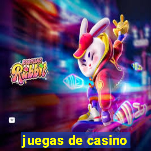 juegas de casino