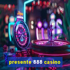 presente 888 casino