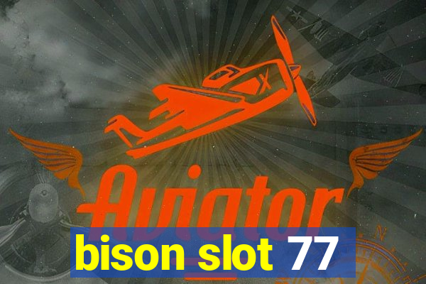 bison slot 77