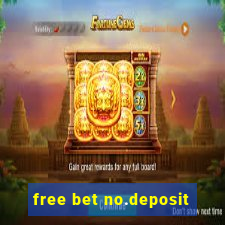 free bet no.deposit